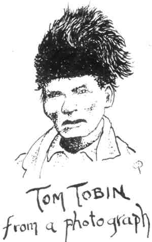 Tom Tobin, from a photograph.